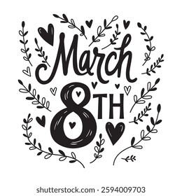 Stylish calligraphic inscription "March 8th" in elegant handwritten font.  International Women's Day. Vector illustration