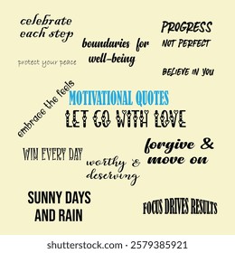 A stylish collection of motivational quotes in vector format. Perfect for posters, t-shirts, social media, and digital projects. High-quality, scalable, and ready for use.