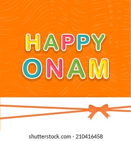 Stylish colorful text Happy Onam on orange background, beautiful greeting card design for South Indian festival celebrations. 
