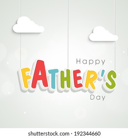 Stylish colourful hanging text Happy Father's Day in sky and clouds on grey background. 