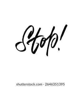 Elegante e criativamente mão lettering Sinal de parada, ideal para desenhos cativantes e contextos motivacionais impactantes