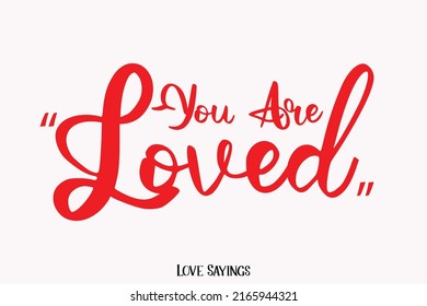 Stylish Cursive Alphabetical Text You Are Loved
