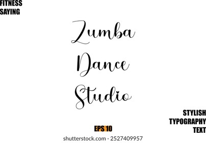 Stylish Cursive Text Lettering Fitness Saying Zumba Dance Studio