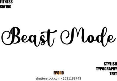 Stylish Cursive Text Lettering Fitness Saying Beast Mode