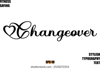 Stylish Cursive Text Lettering Fitness Saying Changeover