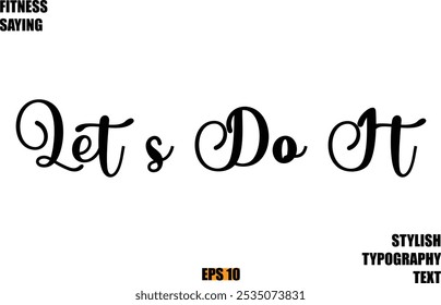 Stylish Cursive Text Lettering Fitness Saying Let s Do It