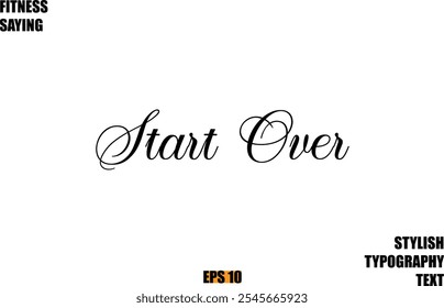 Stylish Cursive Text Lettering Fitness Saying  Start Over