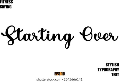 Stylish Cursive Text Lettering Fitness Saying  Starting Over