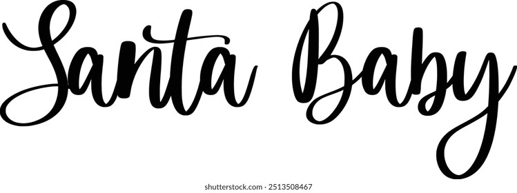 Stylish Cursive Text Typography Saying Santa Baby