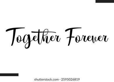 Stylish Cursive Typography Love Text Together Forever