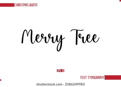 Stylish Cursive Typography Text Christmas Quote Merry Tree