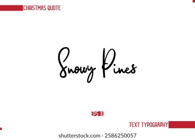 Stylish Cursive Typography Text Christmas Quote Snowy Pines