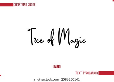 Stylish Cursive Typography Text Christmas Quote Tree of Magic