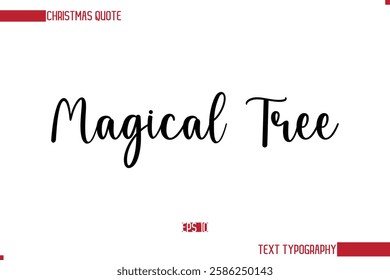 Stylish Cursive Typography Text Christmas Quote Magical Tree