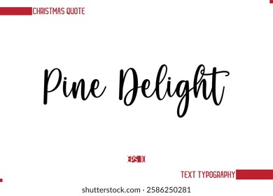 Stylish Cursive Typography Text Christmas Quote Pine Delight