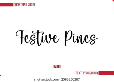 Stylish Cursive Typography Text Christmas Quote Festive Pines