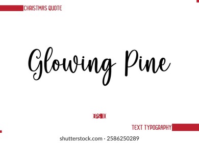 Stylish Cursive Typography Text Christmas Quote Glowing Pine