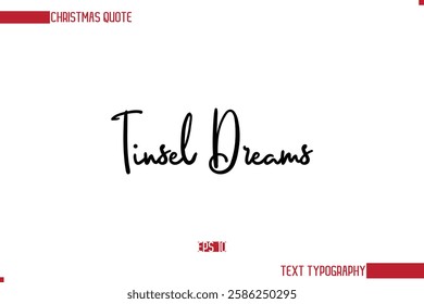 Stylish Cursive Typography Text Christmas Quote Tinsel Dreams