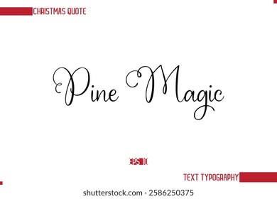 Stylish Cursive Typography Text Christmas Quote Pine Magic