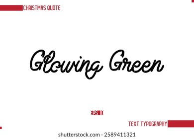 Stylish Cursive Typography Text Christmas Quote Glowing Green.