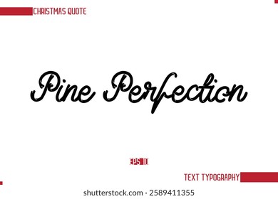 Stylish Cursive Typography Text Christmas Quote Pine Perfection