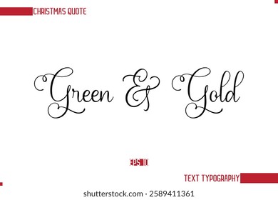 Stylish Cursive Typography Text Christmas Quote Green  Gold