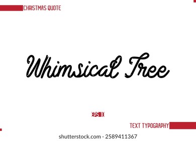 Stylish Cursive Typography Text Christmas Quote Whimsical Tree