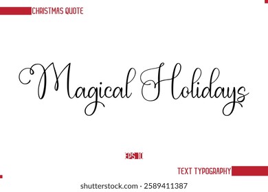 Stylish Cursive Typography Text Christmas Quote Magical Holidays