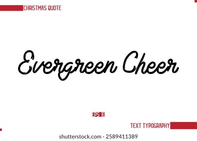 Stylish Cursive Typography Text Christmas Quote Evergreen Cheer