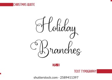 Stylish Cursive Typography Text Christmas Quote Holiday Branches