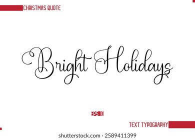 Stylish Cursive Typography Text Christmas Quote Bright Holidays