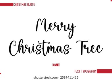 Stylish Cursive Typography Text Christmas Quote Merry Christmas Tree