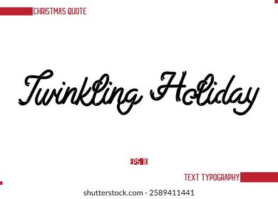 Stylish Cursive Typography Text Christmas Quote Twinkling Holiday