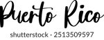 Stylish Cursive Typography Text Concept Quote Puerto Rico