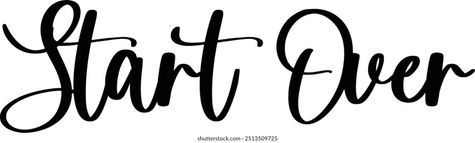 Stylish Cursive Typography Text Concept Quote Start Over
