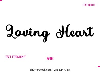 Stylish Cursive Typography Text Love Quote Loving Heart