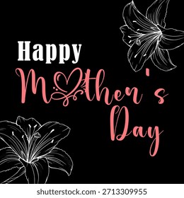 Un elegante diseño del Día de la Madre con tipografía rosa del "Feliz Día de la Madre" con Elementos florales colocados en la parte inferior. Colocado sobre un fondo negro sólido para un contraste audaz pero elegante y moderno 