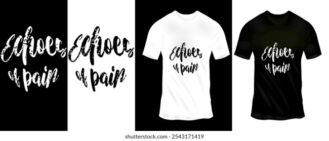 Stylische 'Echoes of Pain' Grunge Typografie Grafik T-Shirt Design in Schwarz und Weiß für moderne Streetwear Mode