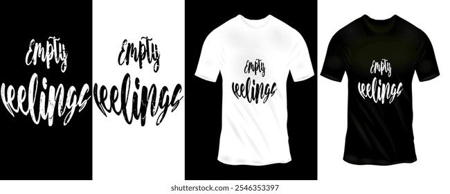 Stylish 'Empty Feelings' T-Shirt Design with Handwritten Script Font in Black and White Variations