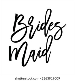 Stylish , fashionable  and awesome bridal party  typography art and illustrator