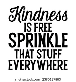 Stylish , fashionable  and awesome Kindness typography art and illustrator