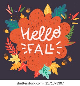 Stylish floral card made of bright autumn leaves and acorns in vector. Vintage natural background with "Hello Fall" hand lettering inscription.