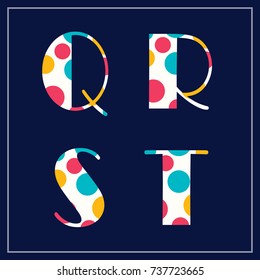 Stylish font letters with dot ornament. Q, R, S, T. Vector illustration
