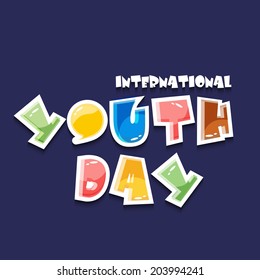 Stylish glossy text International Youth Day on blue background. 
