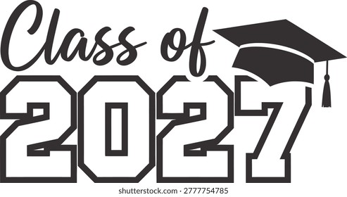 A stylish graphic featuring 'Class of 2027' text with a graduation cap, symbolizing academic completion and new beginnings.