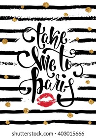 Stylish hand drawn typography card, placard, poster. Paris, France romantic retro background with slogan.