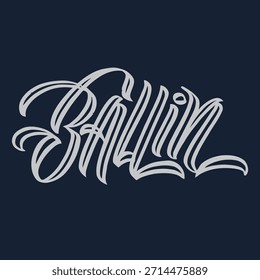 Elegante caligrafia grafiteira com letras à mão da palavra "Ballin" em tinta branca sobre um fundo preto. Perfeito para impressões de rua, cartazes de hip-hop ou design de marca urbana.