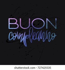 Stylish Happy Birthday Card template. Blue and purple watercolor script Buon Compleanno, on dark background with black splashes. Trendy vector design for greeting cards