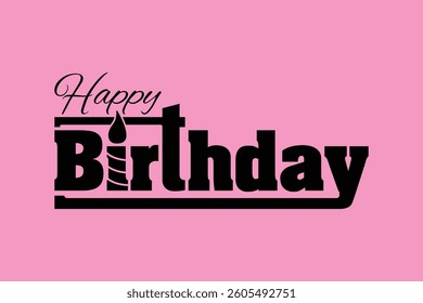 Stylish "Happy Birthday" typography in black on a pink background, perfect for celebrations and greetings