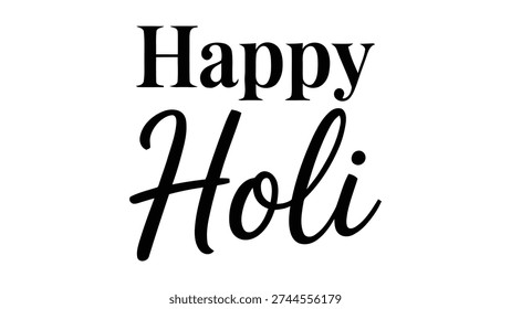 Stylish Happy Holi text design with serif and cursive black lettering on white background, festive typography artwork for Hindu spring festival of colors